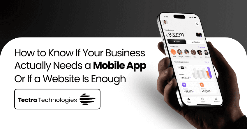 How to Know If Your Business Actually Needs a Mobile App — Or If a Website Is Enough